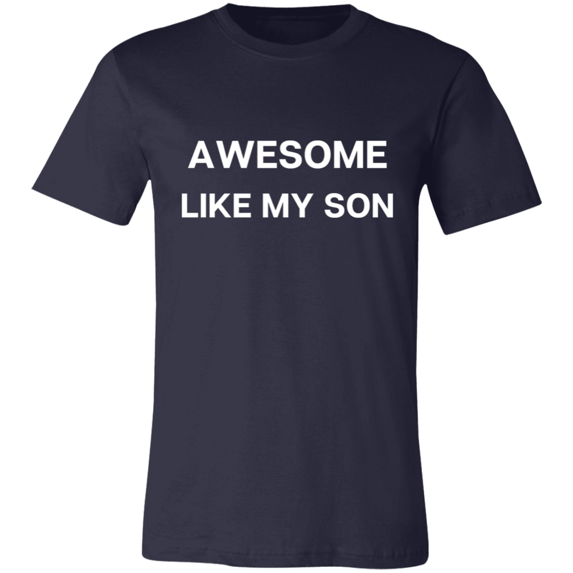 Awesome Like My Son Short-Sleeve T-Shirt
