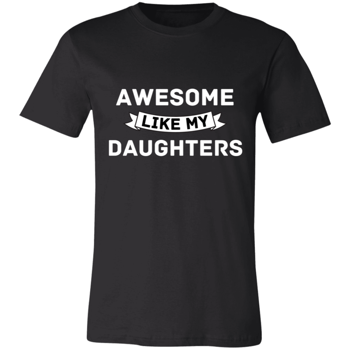 Awesome Like My Daughters (II) Short-Sleeve T-Shirt