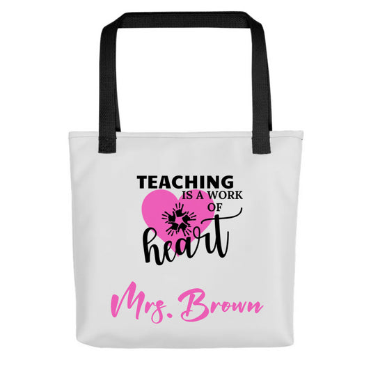 Teaching is a work of Heart Personalized Tote